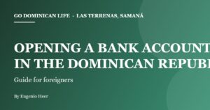 How a foreigner opens a bank account in the Dominican Republic